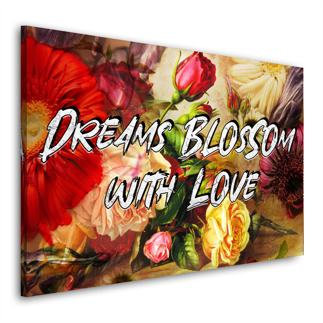 Wandbild Zitat Dreams Blossom With Love, Motivation