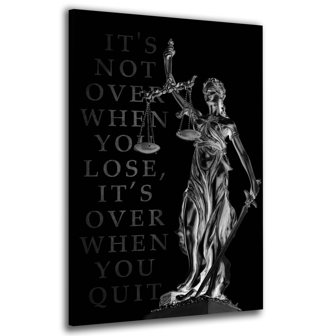 Wandbild modern Justitia IT Is Not Over When You Lose, It Is Over When You Quit Silver Edition
