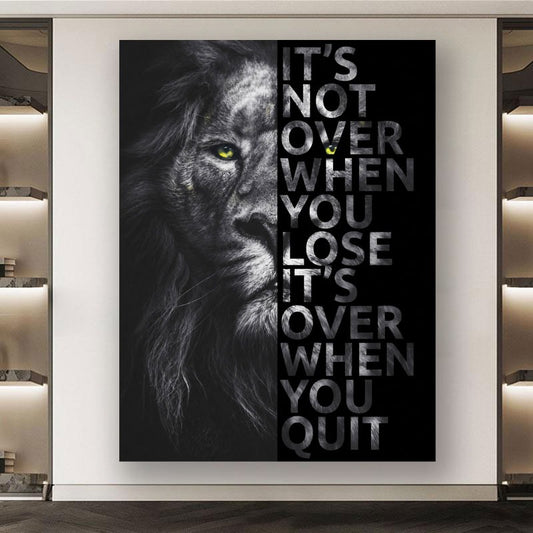 Wandbild Löwe Motivation It Is Not Over When You Lose Black Edition