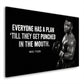 Everyone has a Plan – Wandbild