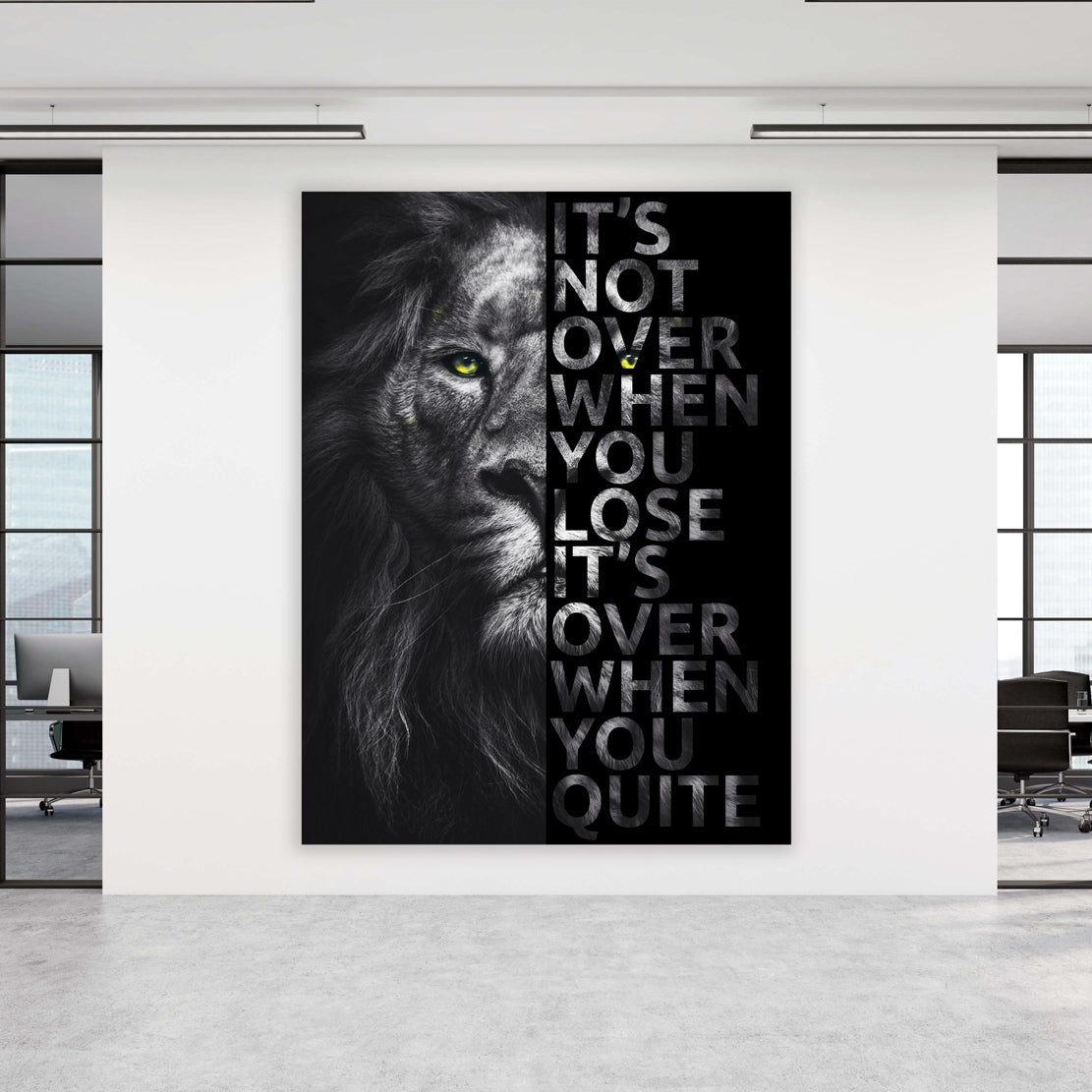 Wandbild Löwe Motivation It Is Not Over When You Lose Black Edition